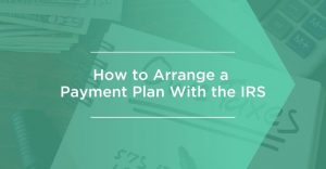 how to arrange a payment plan with the irs