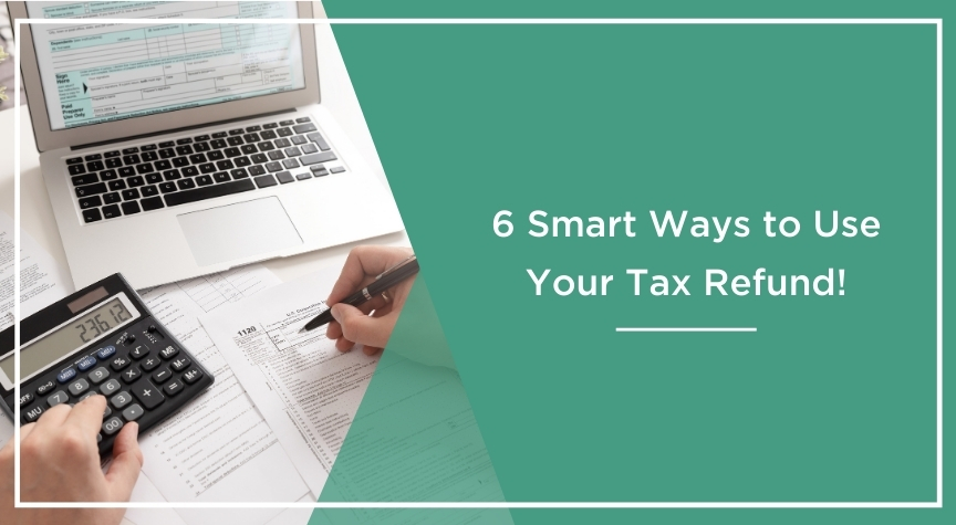 Smart Ways to Use Tax Refund